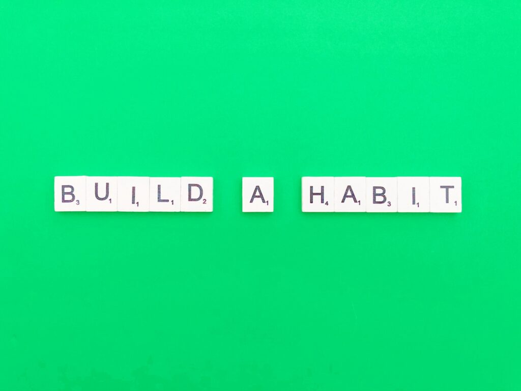 Build a habit