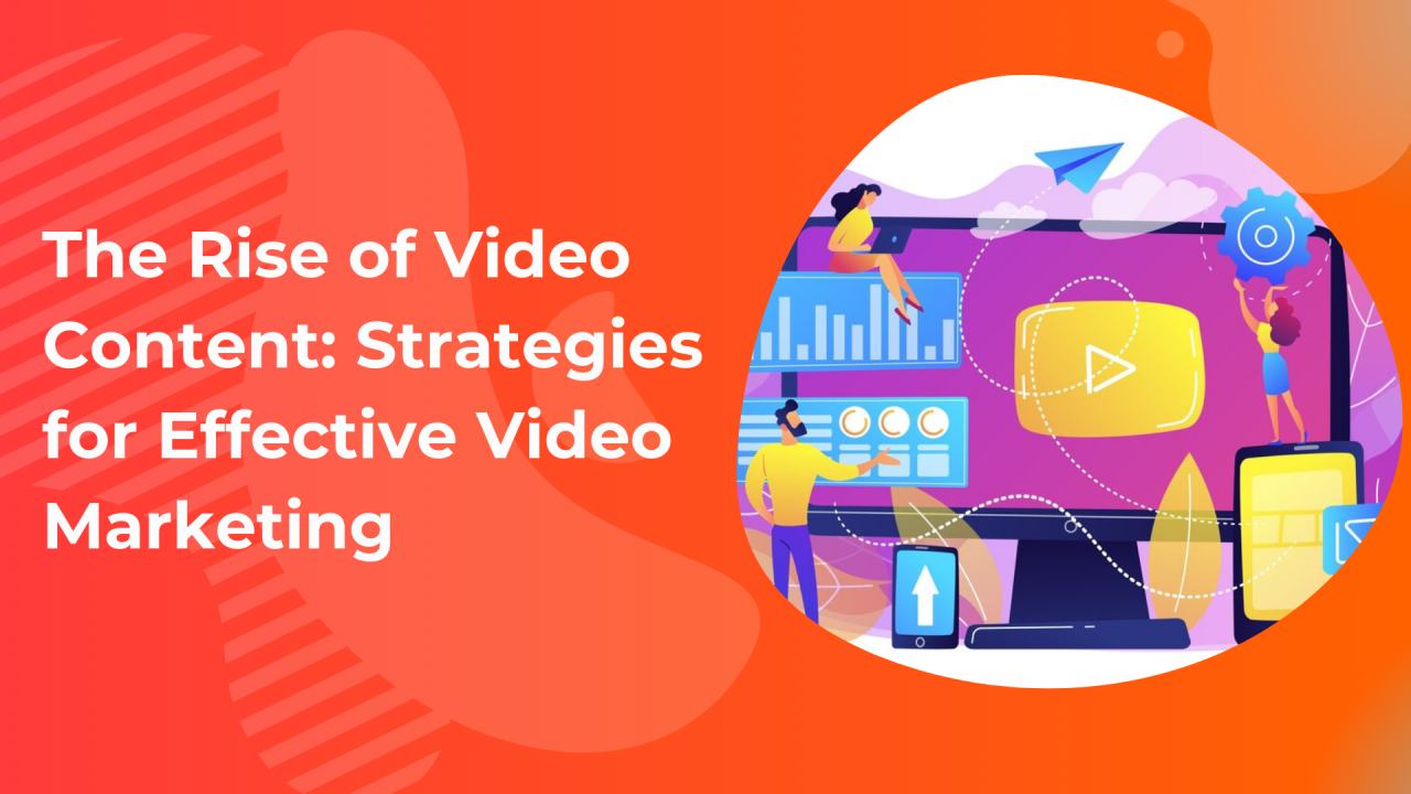 The Rise of Video Content in Digital Marketing