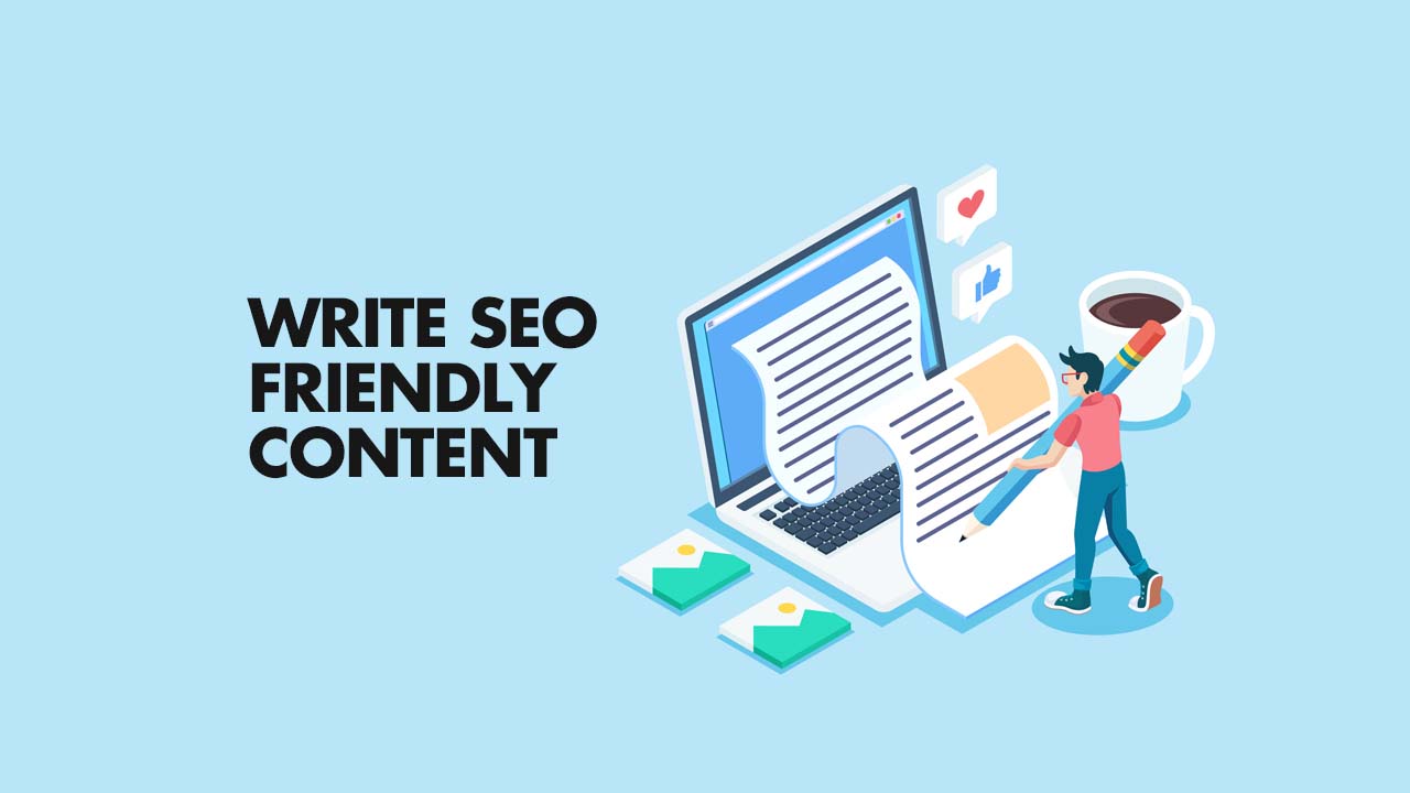 How to Write SEO-Friendly Content