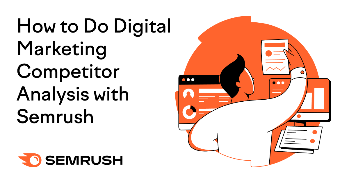 How to Analyze Your Competitors’ Digital Marketing Strategies